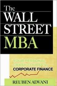 The Wall Street Mba, (0071470085), Reuben Advani, Textbooks   Barnes 