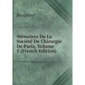  © De Chirurgie De Paris, Volume 5 (French Edition) Becquerel Books