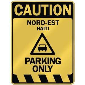   CAUTION NORD EST PARKING ONLY  PARKING SIGN HAITI