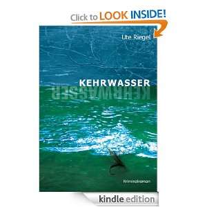 Kehrwasser Kriminalroman (German Edition) Ute Riegel  
