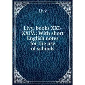  Livy, books XXI XXIV. With short English notes for the 