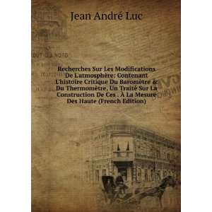   . Ã? La Mesure Des Haute (French Edition) Jean AndrÃ© Luc Books