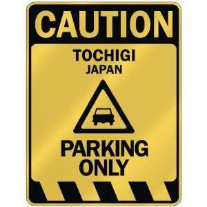   CAUTION TOCHIGI PARKING ONLY  PARKING SIGN JAPAN