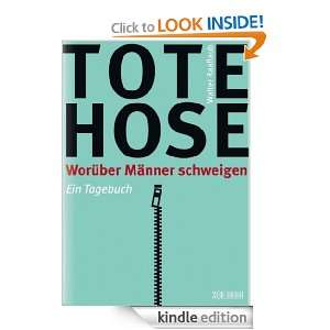Tote Hose Worüber Männer schweigen. Ein Tagebuch (German Edition 