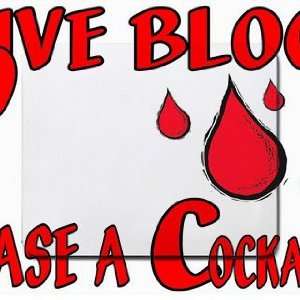  Give Blood Tease a Cockatoo Mousepad