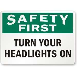  Safety First Turn Your Headlights On High Intensity Grade 