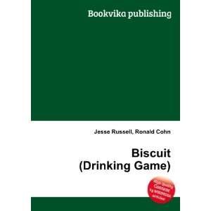  Biscuit (Drinking Game) Ronald Cohn Jesse Russell Books
