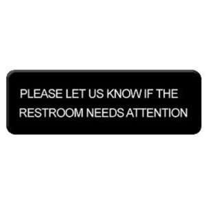  3x9 Restaurant Sign, PLEASE LET US KNOW IF THE RESTROOM 