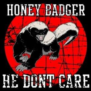 NEW Retro Vintage Honey Badger He Dont Dont Care Funny Humor Tee T 