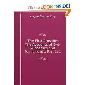  The first crusade; the accounts of eyewitnesses and 