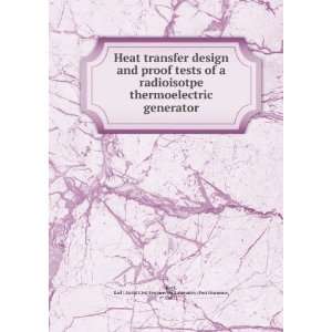  Heat transfer design and proof tests of a radioisotpe 