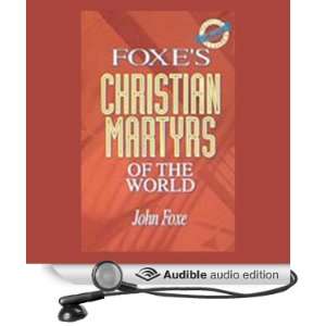 Foxes Christian Martyrs of the World (Audible Audio 