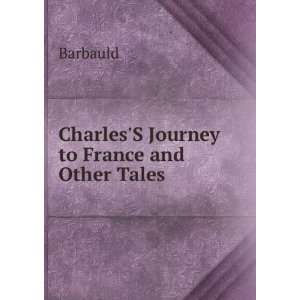  CharlesS Journey to France and Other Tales Barbauld 