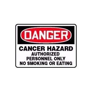  CANCER HAZARD AUTHORIZED PERSONNEL ONLY NO SMOKING OR EATING Sign 