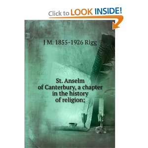  St. Anselm of Canterbury, a chapter in the history of 