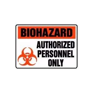 BIOHAZARD AUTHORIZED PERSONNEL ONLY (W/GRAPHIC) 10 x 14 Plastic Sign 
