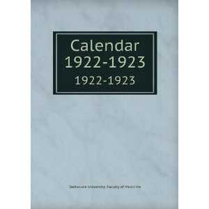   Calendar. 1922 1923 Dalhousie University. Faculty of Medicine Books