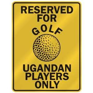  RESERVED FOR  G OLF UGANDAN PLAYERS ONLY  PARKING SIGN 