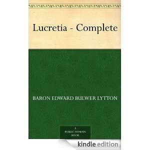 Lucretia   Complete Baron Edward Bulwer Lytton  Kindle 