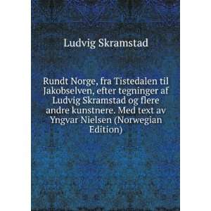   text av Yngvar Nielsen (Norwegian Edition) Ludvig Skramstad Books