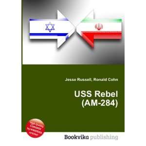 USS Rebel (AM 284) Ronald Cohn Jesse Russell  Books