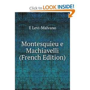  Montesquieu e Machiavelli (French Edition) E Levi Malvano Books