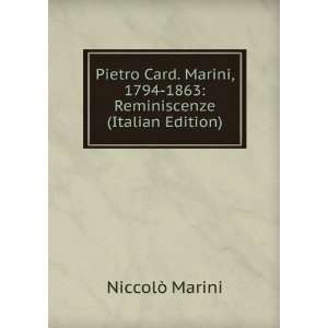   , 1794 1863 Reminiscenze (Italian Edition) NiccolÃ² Marini Books