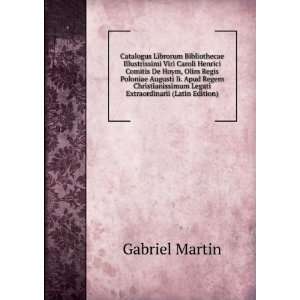   Legati Extraordinarii (Latin Edition) Gabriel Martin Books