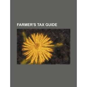  Farmers tax guide (9781234403751) U.S. Government Books
