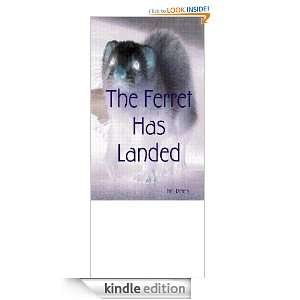 The Ferret Has Landed Nell Peters  Kindle Store