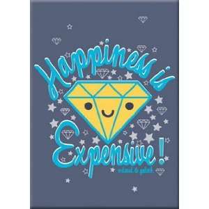   & Goliath Happiness Is Expensive Magnet 29886DG