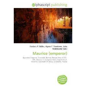 Maurice (emperor) (9786132894779) Books