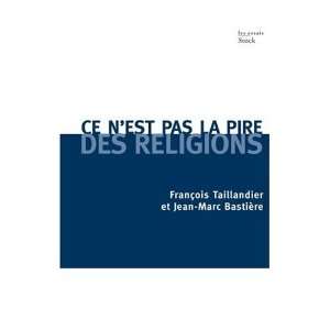   pire des religions François Taillandier François Taillandier Books