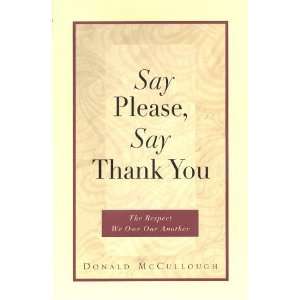    Say Please, Say Thank You [Hardcover] Donald McCullagh Books