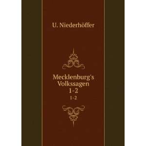 Mecklenburgs Volkssagen. 1 2 U. NiederhÃ¶ffer Books