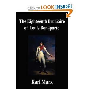  The Eighteenth Brumaire of Louis Bonaparte (9781599866819 