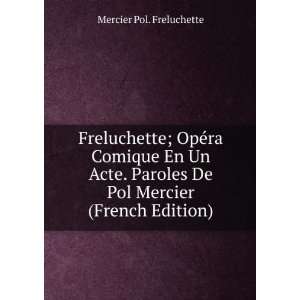   De Pol Mercier (French Edition) Mercier Pol. Freluchette Books