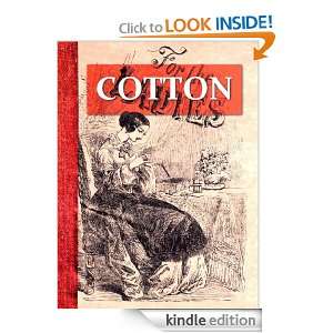 Cotton, Its Progress from the Field to the Needle Being a Brief Sketch 