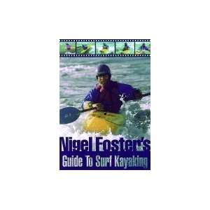  Nigel Fosters Surf Kayaking Guide Book / Foster 