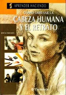  Como Dibujar La Cabeza Humana y El Retrato (Spanish 