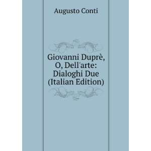   Dellarte Dialoghi Due (Italian Edition) Augusto Conti Books
