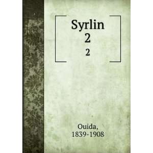  Syrlin. 2 1839 1908 Ouida Books