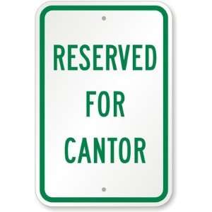  Reserved For Cantor Diamond Grade Sign, 18 x 12 Office 