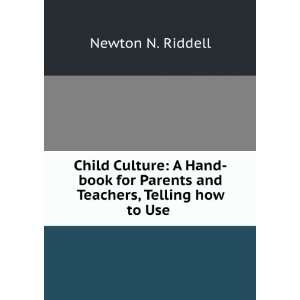  Child Culture A Hand book for Parents and Teachers 