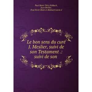   Paul Henri Dietrich Holbach baron d Paul Henri Thiry Holbach Books