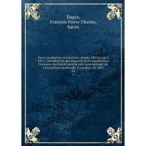   Londres, en 1851. 04 FranÃ§ois Pierre Charles, baron Dupin Books