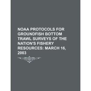  NOAA protocols for groundfish bottom trawl surveys of the 