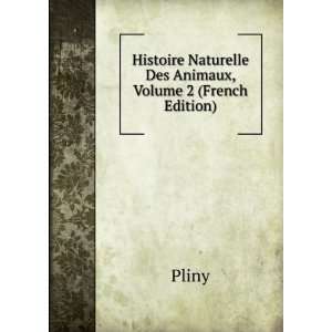   Histoire Naturelle De Pline, Volume 2 (French Edition) Pliny Books