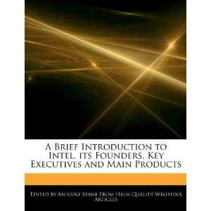   Key Executives and Main Products (9781276185264) Antoine Stane Books