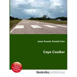 Caye Caulker Ronald Cohn Jesse Russell  Books